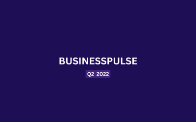 BusinessPulse Second Quarter  – 2022