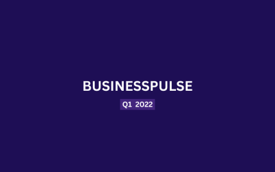 BUSINESSPULSE First Quarter 2022